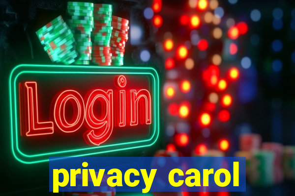 privacy carol